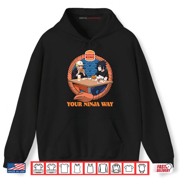 Hoodie Burger King Naruto Your Ninja Way Shirt