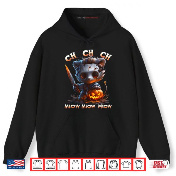 Hoodie Ch Ch Ch Meow Meow Meow Horror Movies Halloween Costume Cat Shirt digitalhandmades