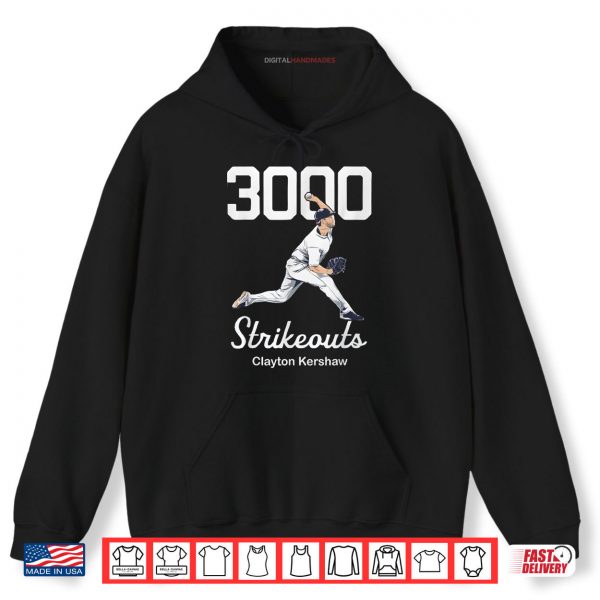 Clayton Kershaw 3000 Strikeouts Shirt 2 Hoodie Clayton Kershaw 3000 Strikeouts Shirt digitalhandmades