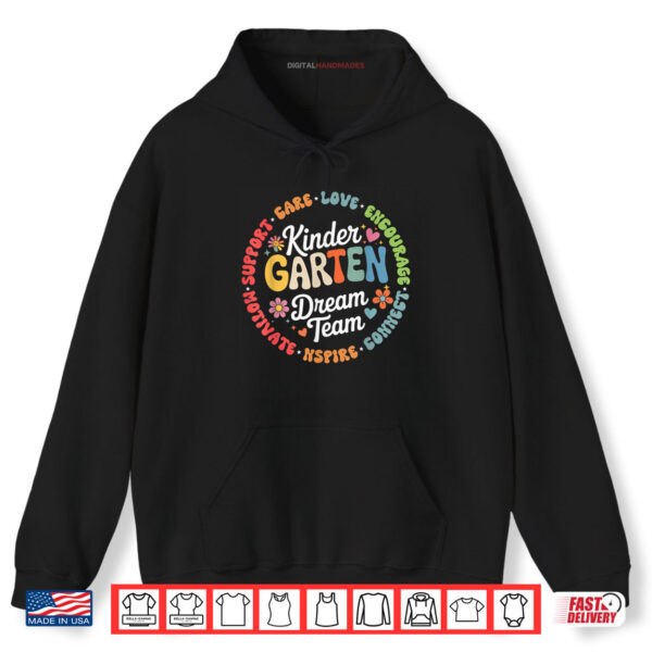 Hoodie Dream Team Teacher Love Floral Back To School Kindergarten Shirt digitalhandmades.com