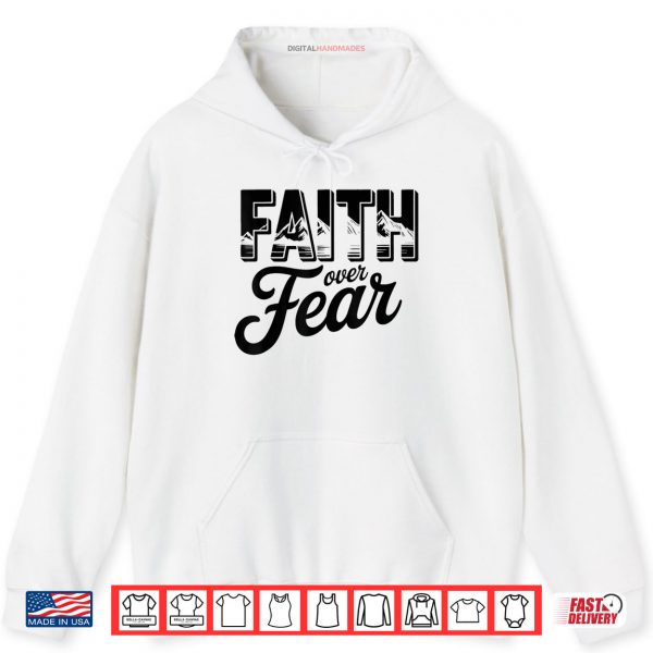 Faith Over Fear Christian Religious Shirt 2 Hoodie Faith Over Fear Christian Religious Shirt digitalhandmades