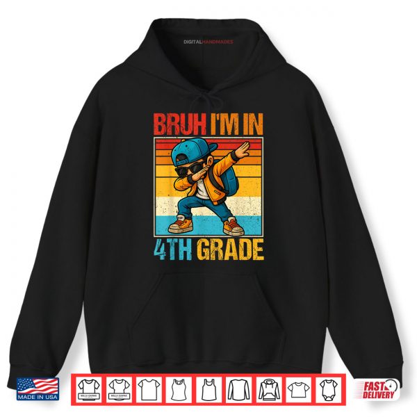 Hoodie Fourth Grade Dabbing Boy Bruh Im In 4th Grade Student Shirt digitalhandmades