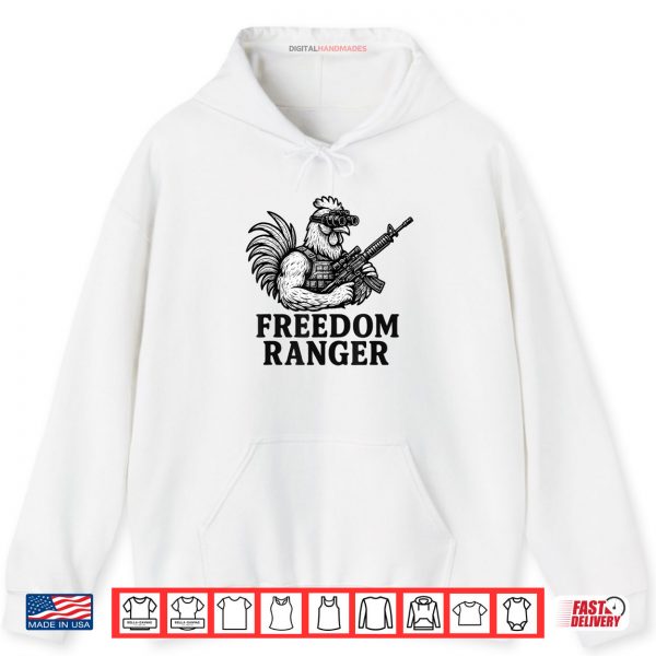 Hoodie Freedom Ranger Fun Chicken Patriotic Shirt