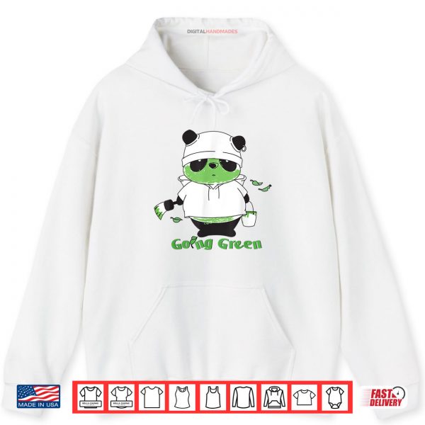 Going Green Panda Shirt 2 Hoodie Going Green Panda Shirt digitalhandmades