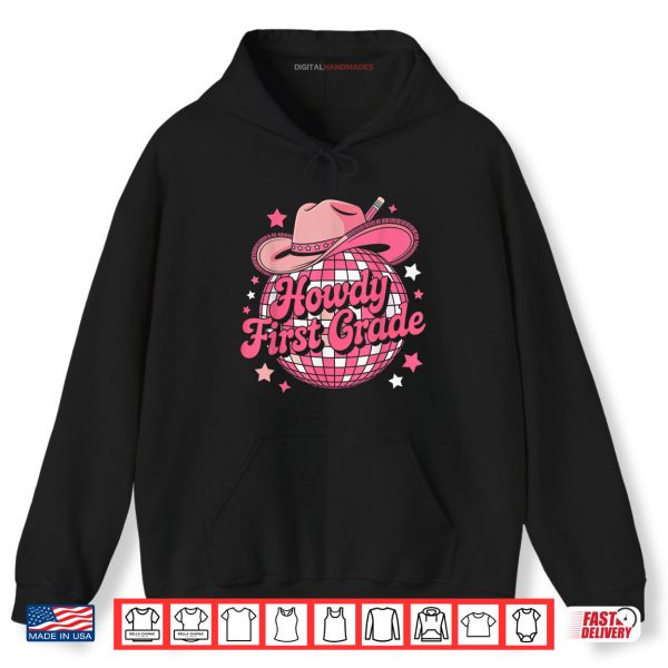 Hoodie Howdy First Grade Teacher Girls 1st Grade Teacher Cowgirl Shirt digitalhandmades