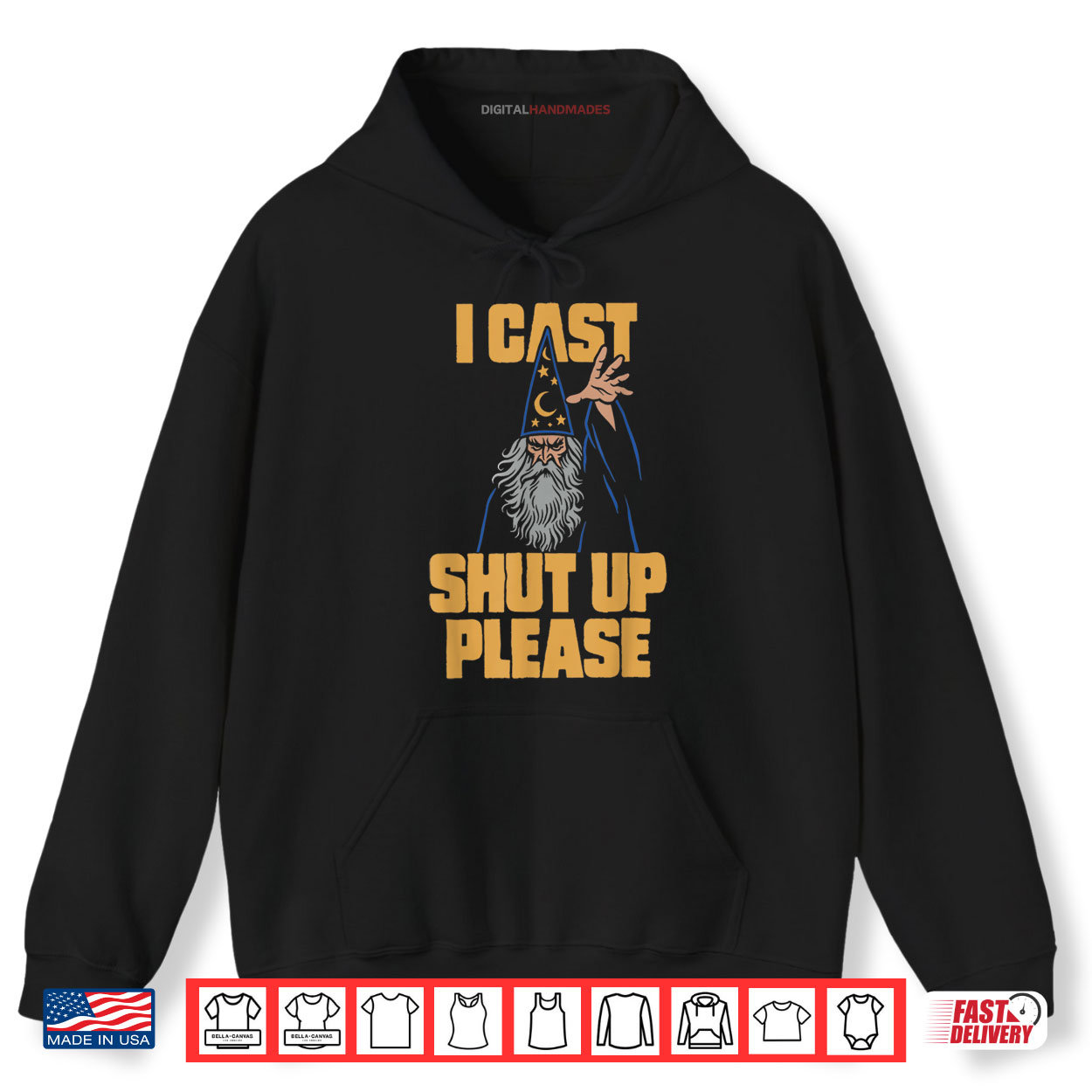 I Cast Shut Up Please Wizard Funny Meme Humor Shirt I Cast Shut Up Please Wizard Funny Meme Humor Shirt