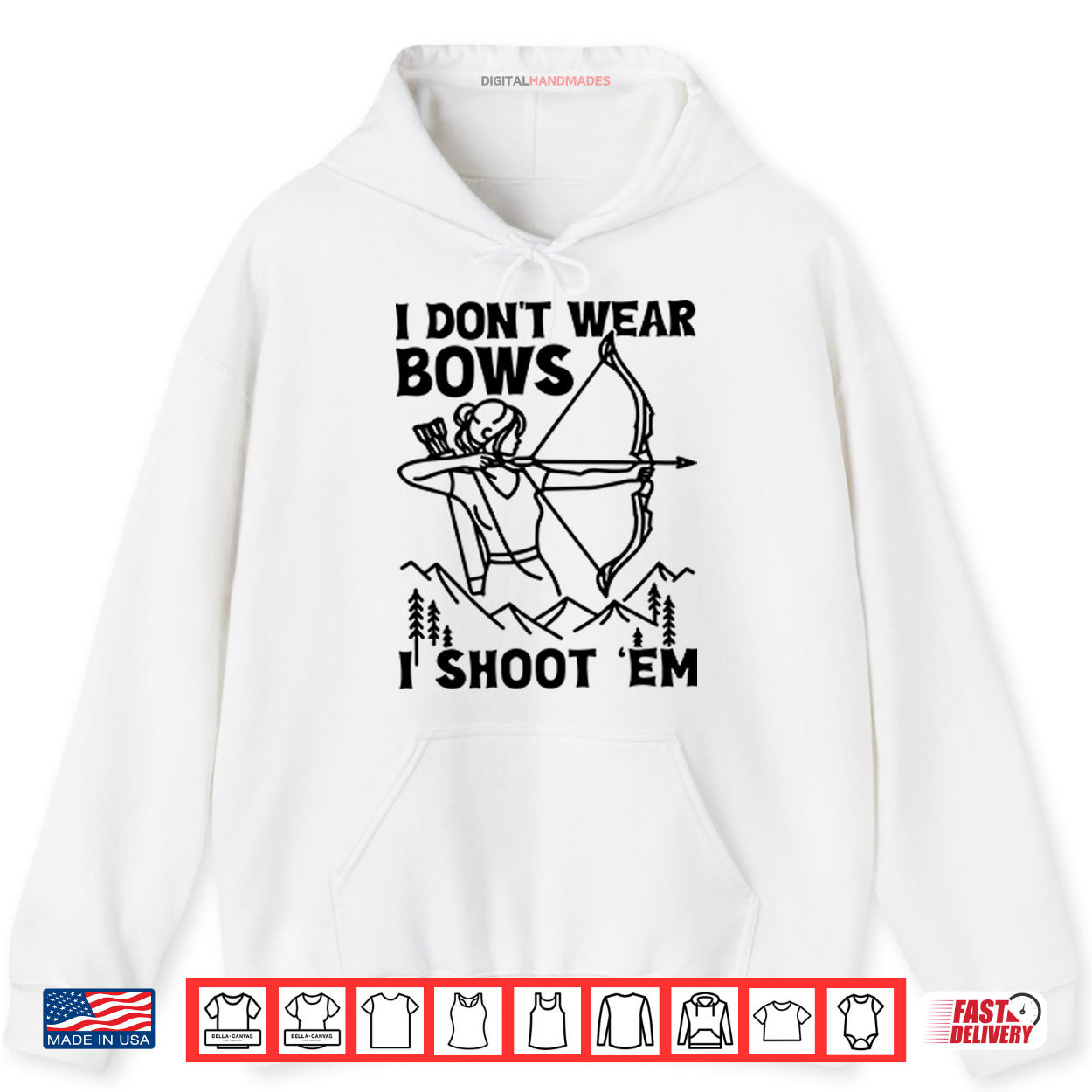 I Don’t Wear Bows I Shoot ‘Em Shirt I Don’t Wear Bows I Shoot ‘Em Shirt