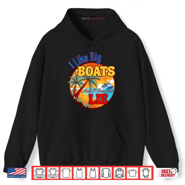Hoodie I Like Big Boats Shirt digitalhandmades