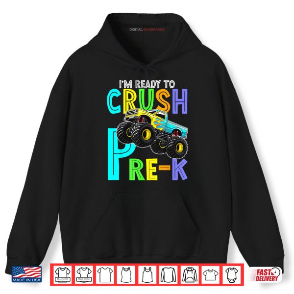 Hoodie Im Ready to Crush Pre K Monster Pre K For Boy Back To School Shirt digitalhandmades