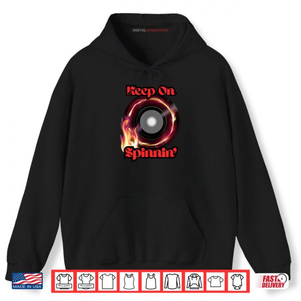 Hoodie Keep On Spinnin DJ Shirt