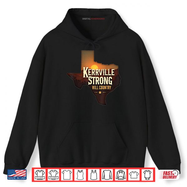Hoodie Kerrville Strong Hill Country Texas Support Texas Strong Shirt digitalhandmades