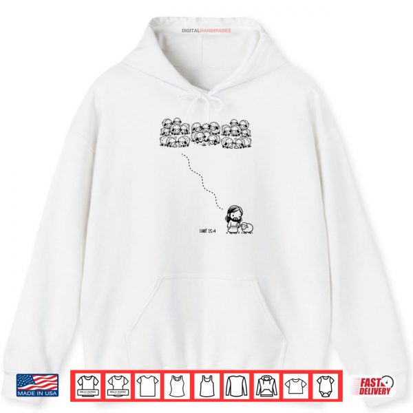 Hoodie Leave The 99 For The 1 Christian Shirt