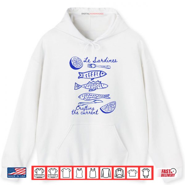 Hoodie Les Sardines Crafting The Currents Sardine Graphic Shirt digitalhandmades