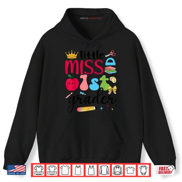 Hoodie Little Miss 1st Grader First Day Of School First Grade Girls Shirt digitalhandmades