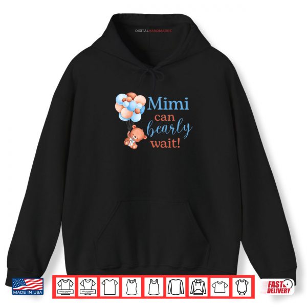 Hoodie Mimi Can Bearly Wait Baby Shower Bear Family Matching Shirt digitalhandmades.com