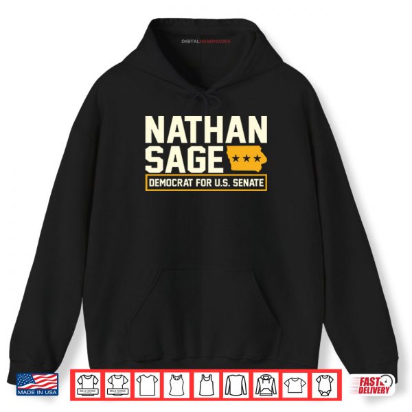 Hoodie Nathan Sage Democrat For U.S. Senate Shirt digitalhandmades.com