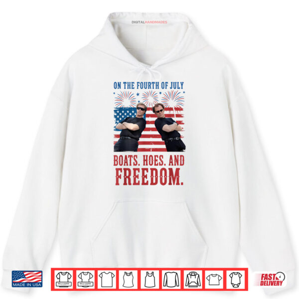 On The Fourth Of July Boats, Hoes & Freedom Shirt