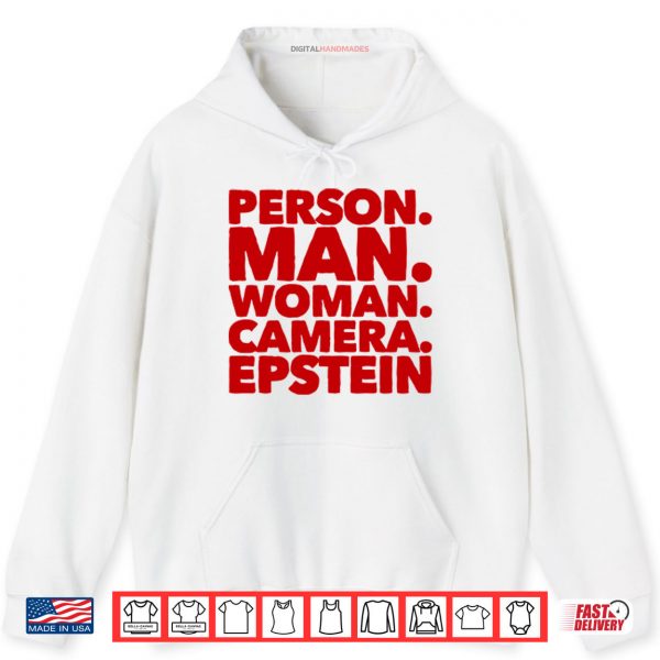Hoodie Person Man Woman Camera Epstein Shirt digitalhandmades