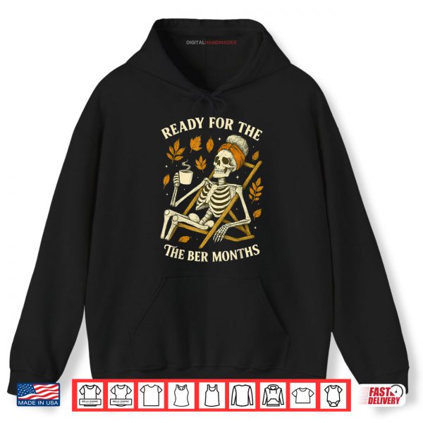 Hoodie Ready for the Ber Months summerween fall womens skeleton Shirt