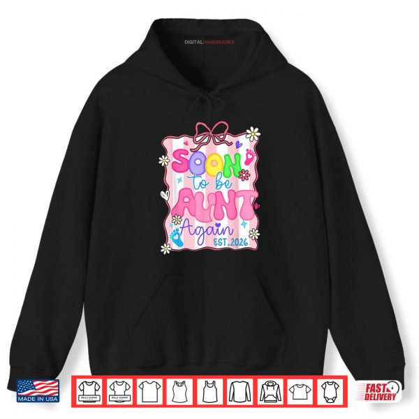 Hoodie Soon to be Aunt Again Est 2026 Baby Announcement Party Gift Shirt