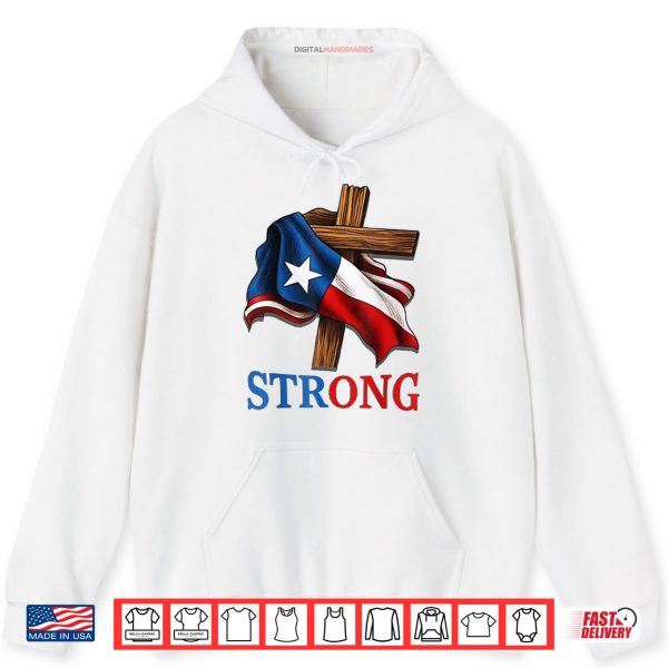 Hoodie Strong Texas Flag Cross Christian Texas Pride 2025 Shirt digitalhandmades