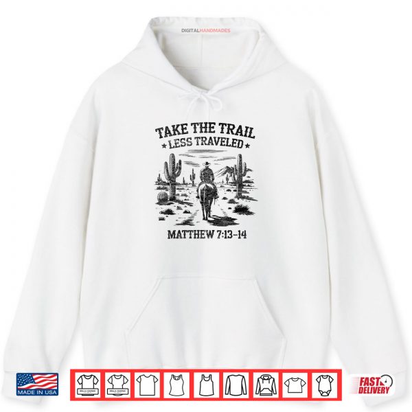 Take the Trail Less Traveled Western Cowboy VBS Shirt 2 Hoodie Take the Trail Less Traveled Western Cowboy VBS Shirt digitalhandmades.com