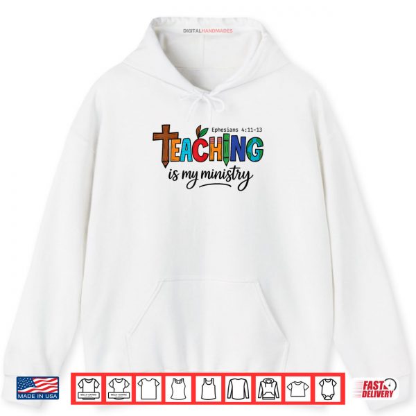 Teaching Is My Ministry Bible Verse Scripture Christian God Shirt 2 Hoodie Teaching Is My Ministry Bible Verse Scripture Christian God Shirt