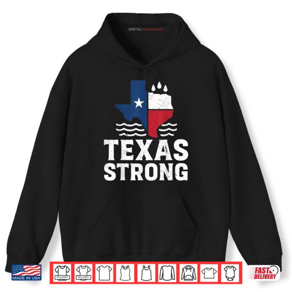 Hoodie Texas Floods Strong Shirt digitalhandmades