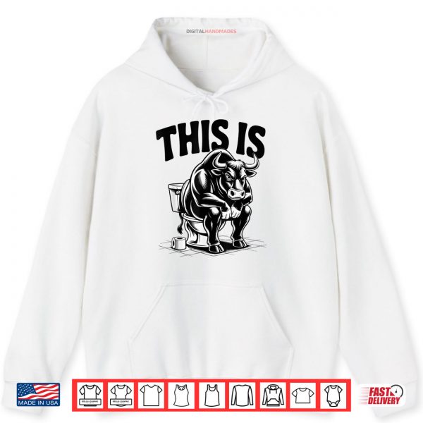 Hoodie This Is Bullsht Funny Cow Toilet Humorous Shirt digitalhandmades