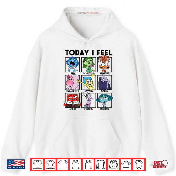 Hoodie Today I Feel Sad Disgusted Anxious Shirt digitalhandmades.com