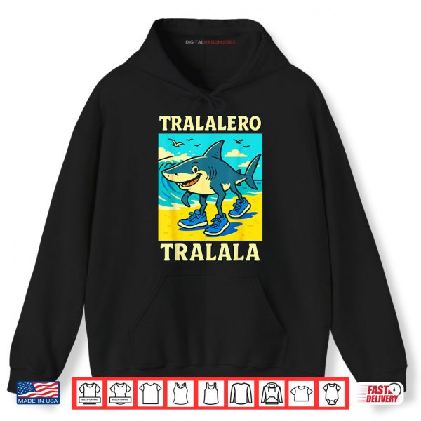 Tralalero Tralala Shark Meme Funny Italian Brainrot Shirt 2 Hoodie Tralalero Tralala Shark Meme Funny Italian Brainrot Shirt digitalhandmades