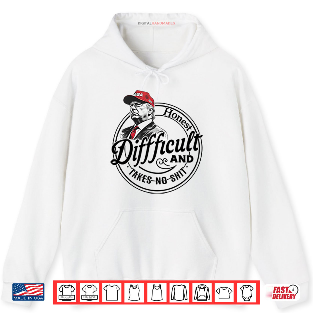 Trump Honest Difficult And Takes No Shit Shirt Trump Honest Difficult And Takes No Shit Shirt