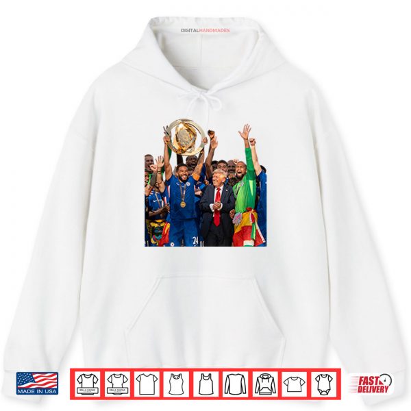 Trump Vs Chelsea FIFA Club World Cup Awards Shirt.jpg 2 Hoodie Trump Vs Chelsea FIFA Club World Cup Awards Shirt digitalhandmades