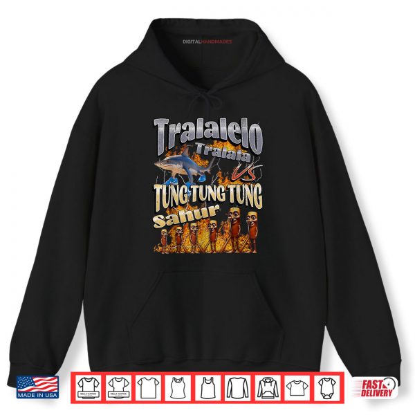 Hoodie Tung Tung Tung Sahur Tralalero Tralala Italian Brainrot Meme Shirt digitalhandmades