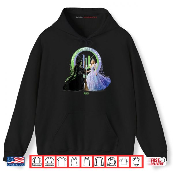 Hoodie Wicked For Good Glinda and Elphaba Friends Forever Changed Shirt