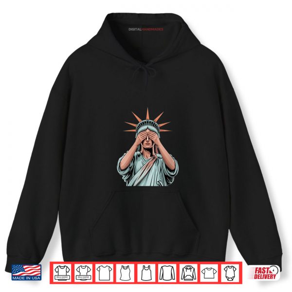 Womens Statue Of Liberty Covering Her Face In Shame Political Chaos Shirt 2 Hoodie Womens Statue Of Liberty Covering Her Face In Shame Political Chaos Shirt digitalhandmades