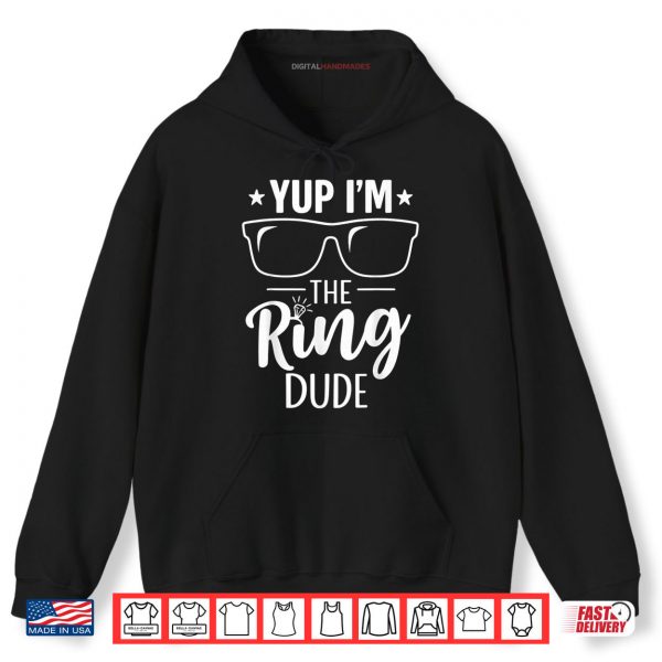 Yup I'm The Ring Dude Funny Bearer Wedding Ceremony Crew Shirt 2 Hoodie Yup Im The Ring Dude Funny Bearer Wedding Ceremony Crew Shirt digitalhandmades