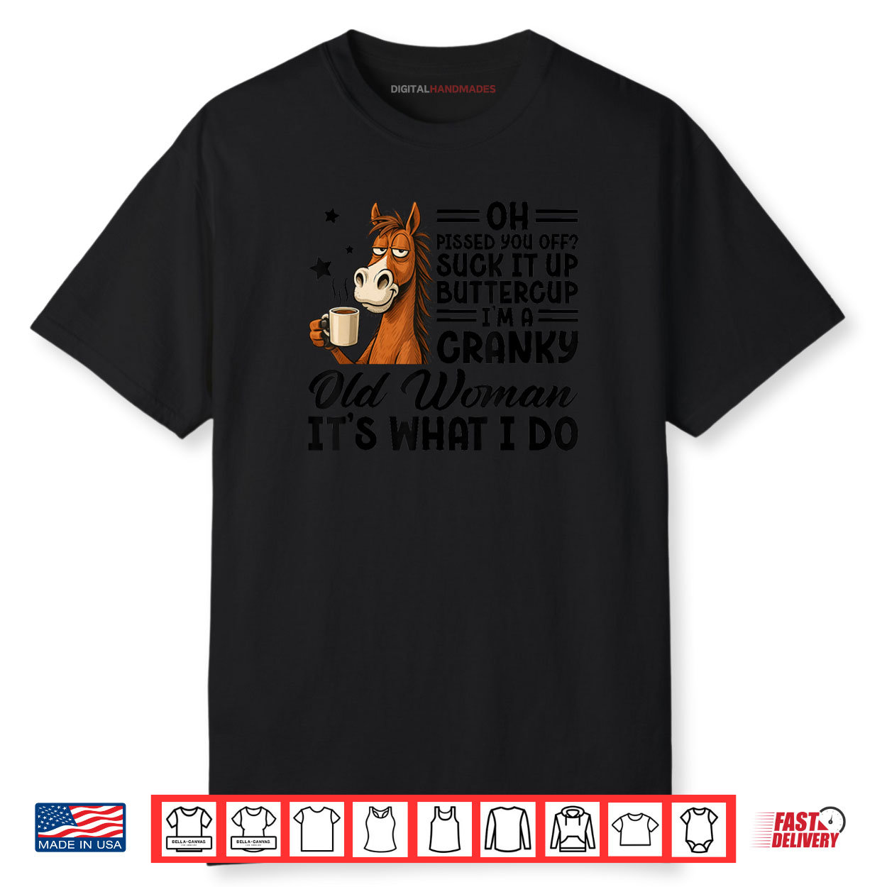 Horse Suck It Up Buttercup Cranky Old Woman Meme Shirt Horse Suck It Up Buttercup Cranky Old Woman Meme Shirt