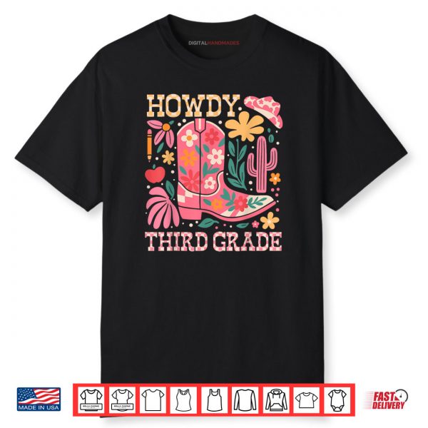 Howdy Third 3rd Grade Cowgirls Teacher Back To School Shirt