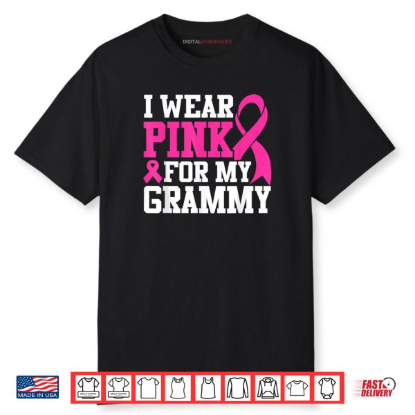 I Wear Pink For My Grammy Breast Cancer Awareness Shirt
