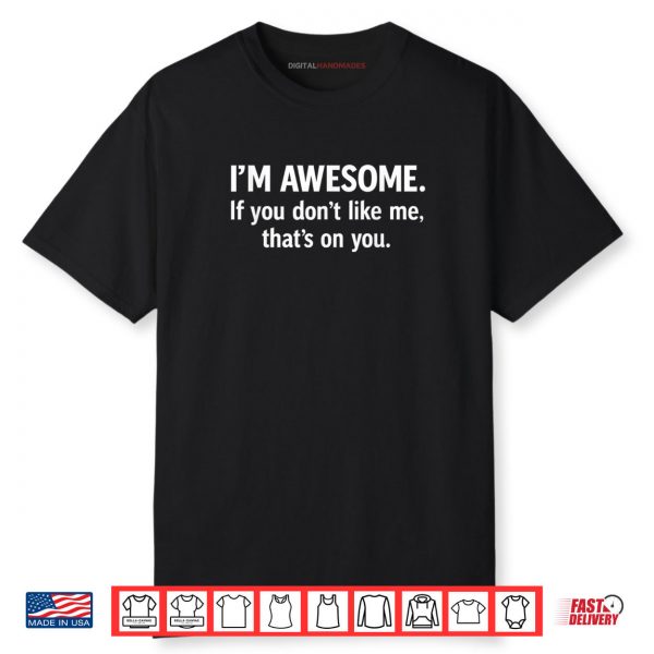 I’m Awesome Shirt