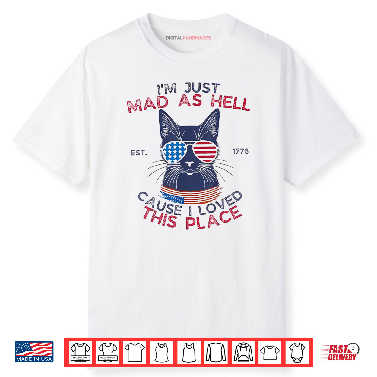 I’m Just Mad As Hell Cause I Loved This Place Patriot Cat Shirt