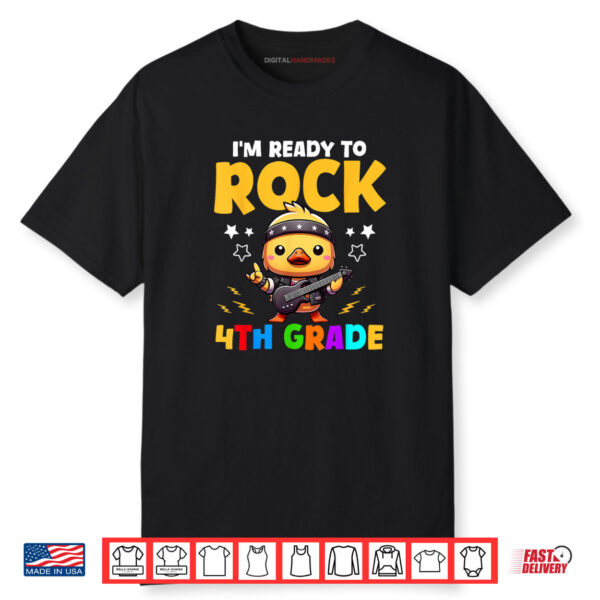 I’m Ready To Rock 4th Grade Duck Tees Gifts Back To School Shirt