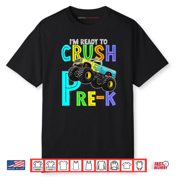 Im Ready to Crush Pre K Monster Pre K For Boy Back To School Shirt