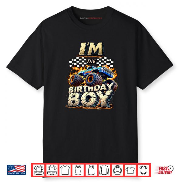 I’m The Birthday Boy Monter Truck Family Matching Party Shirt