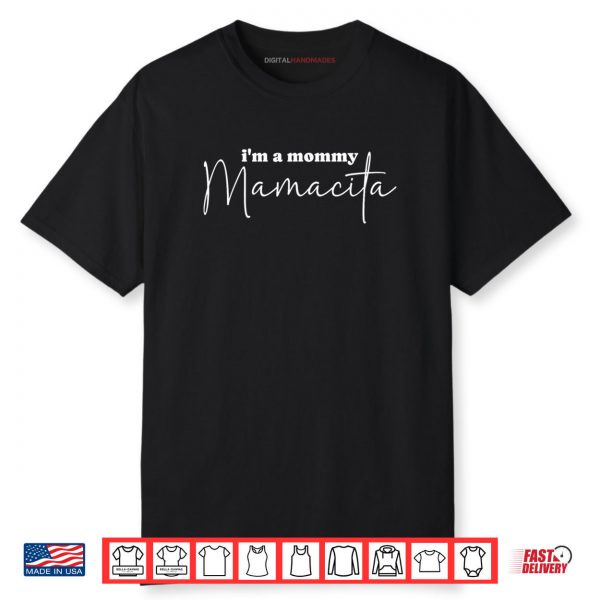 Im a Mommy Mamacita Funny Huda Love Inspired Island Quotes Shirt