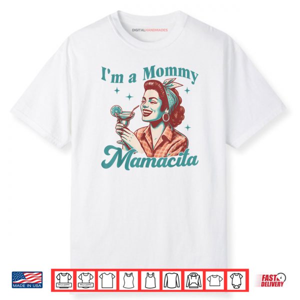 I’m a Mommy Mamacita Love Island Mommy Meme Quotes Shirt