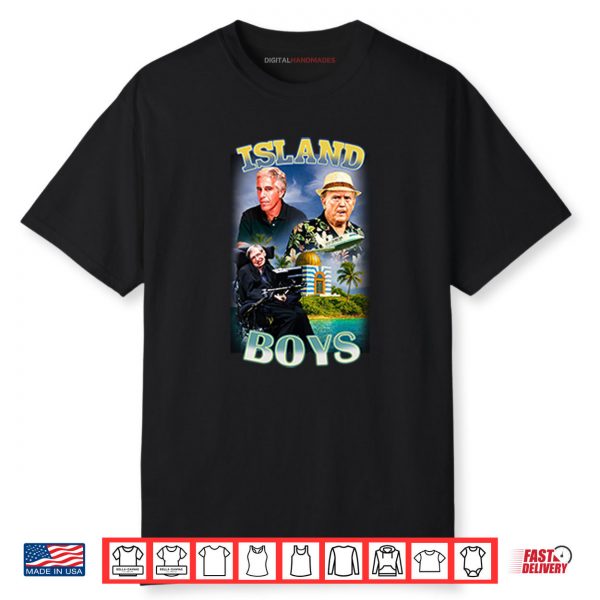 Island Boys Jeffrey Epstein Donald Trump Stephen Hawking Shirt