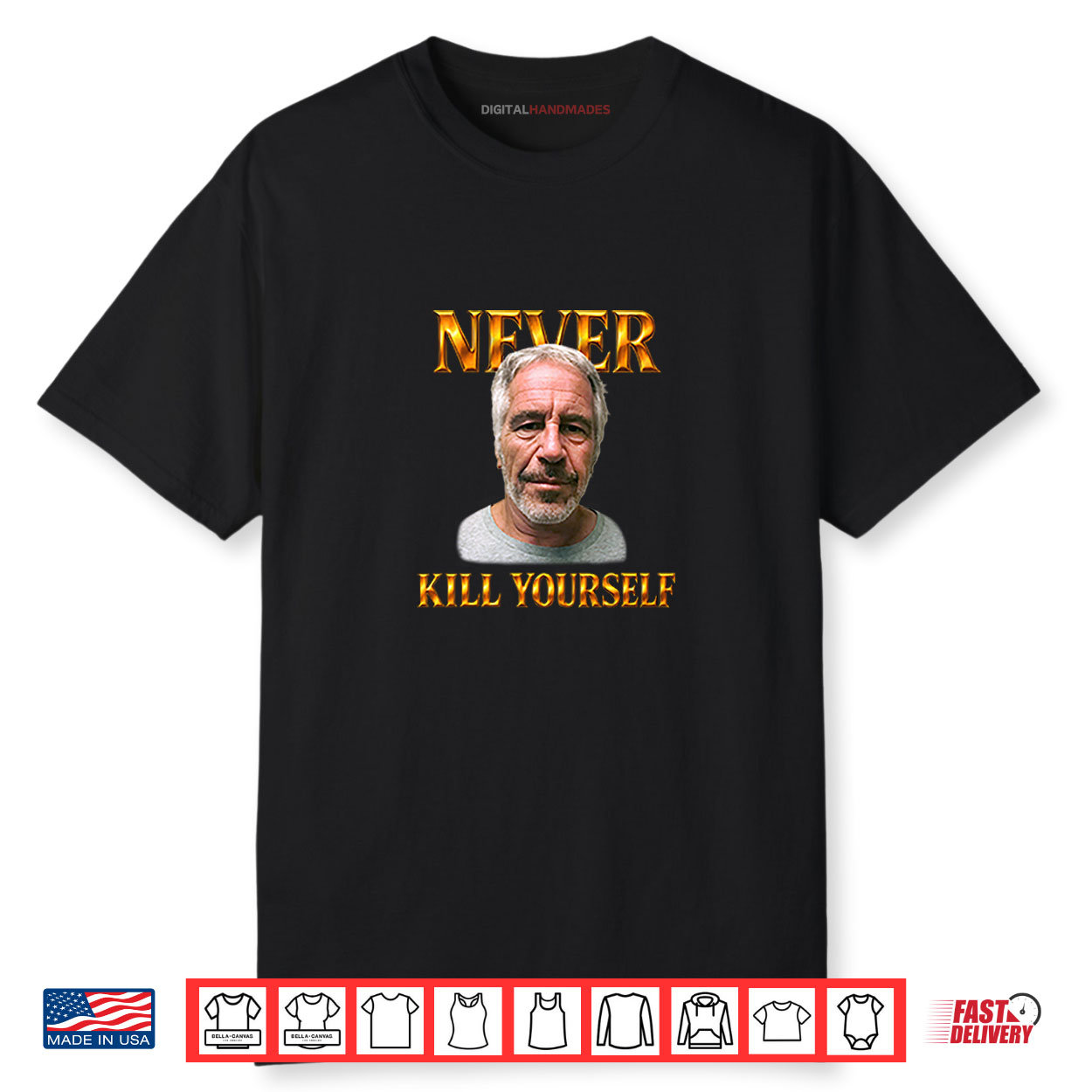 Jeffrey Epstein Never Kill Yourself Shirt Jeffrey Epstein Never Kill Yourself Shirt