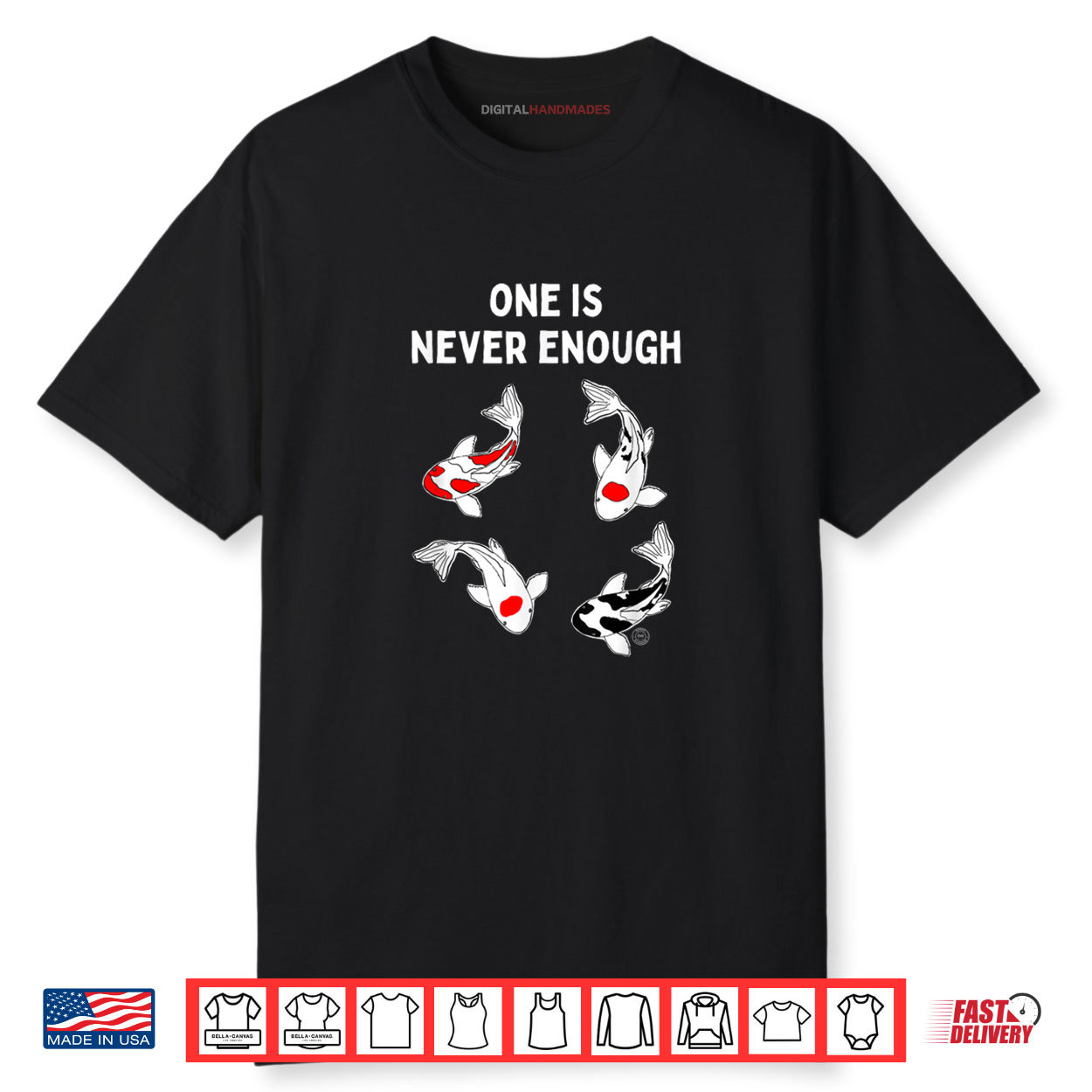 Koi Fish One is Never Enough Shirt Koi Fish One is Never Enough Shirt